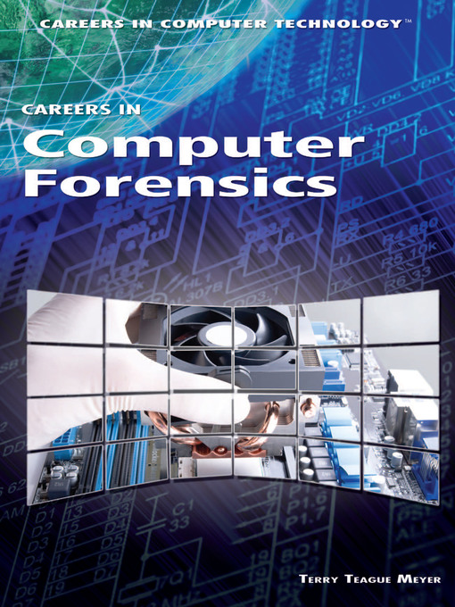 Title details for Careers and Business in Computer Forensics by Terry Teague Meyer - Wait list